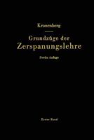 Grundzuge Der Zerspanungslehre: Theorie Und Praxis Der Zerspanung Fur Bau Und Betrieb Von Werkzeugmaschinen 3662390884 Book Cover