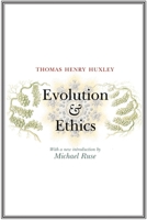 Evolution and Ethics: Delivered in the Sheldonian Theatre, May 18, 1893 1503051625 Book Cover