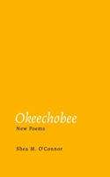 Okeechobee: New Poems 1105629864 Book Cover