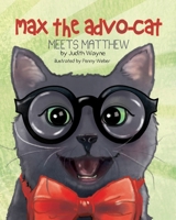 Max the Advo-cat: Meets Matthew B08KGT7J7W Book Cover