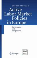 Active Labor Market Policies in Europe: Performance and Perspectives 3642080162 Book Cover