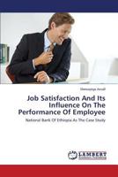 Job Satisfaction and Its Influence on the Performance of Employee 3659580198 Book Cover