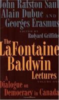 The LaFontaine Baldwin Lectures Volume One: The Intersection of History and Ideas 0143012185 Book Cover