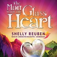The Man with the Glass Heart: A Fable 1482926547 Book Cover