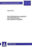 Das Selbstbestimmungsrecht Des Minderjaehrigen Bei Aerztlichen Eingriffen 3631473494 Book Cover