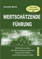 Wertschätzende Führung - Das kleine Führungskräfte-ABC 3849574962 Book Cover
