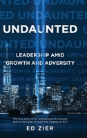 Undaunted: Leadership Amid Growth and Adversity 164663540X Book Cover