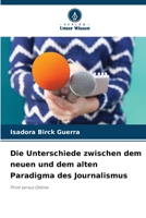 Die Unterschiede zwischen dem neuen und dem alten Paradigma des Journalismus 6209098568 Book Cover