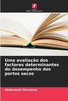 Uma avaliação dos factores determinantes do desempenho dos portos secos 620702155X Book Cover