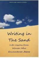 Writing in the Sand: Life Lessons from Women Who Encountered Jesus 1257850512 Book Cover