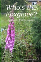 Who's the Foxglove? 0955991900 Book Cover