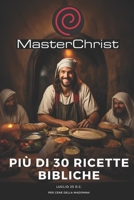 MasterChrist - le ricette della Bibbia per cene della Madonna! B0C9SHK5WW Book Cover