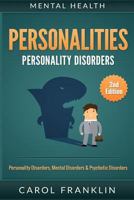 Mental Health: Personalities: Personality Disorders, Mental Disorders & Psychotic Disorders 1519211708 Book Cover