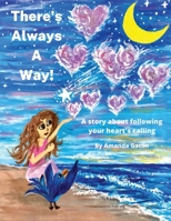 There's Always A Way: A story about following your heart's calling B0BGFCL4ZZ Book Cover