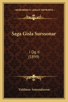 Saga Gisla Surssonar: I Og II 1164880764 Book Cover