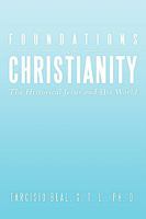 Foundations of Christianity: The Historical Jesus and His World 1438926715 Book Cover