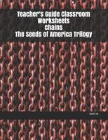 Teacher's Guide Classroom Worksheets Chains The Seeds of America Trilogy 1081137142 Book Cover