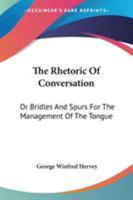 The Rhetoric of Conversation 1425540694 Book Cover