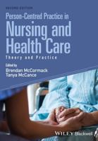 Person-Centred Practice in Nursing and Health Care: Theory and Practice 1118990560 Book Cover