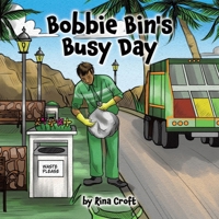 Bobbie Bin's Busy Day 1834383196 Book Cover