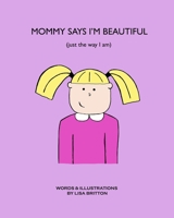 Mommy Says I'm Beautiful 1974401529 Book Cover