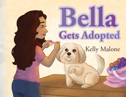 Bella Gets Adopted B0GYBBVZ2S Book Cover