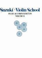 Suzuki Violin School, Vol B: Piano Acc. (Contains Volumes 6-10) 0874872286 Book Cover
