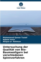 Untersuchung der Qualität von Bio-Baumwollgarn bei verschiedenen Spinnverfahren (German Edition) 6630228235 Book Cover