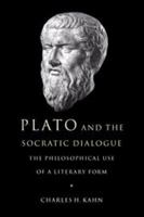 Plato and the Socratic Dialogue: The Philosophical Use of a Literary Form 0521648300 Book Cover