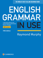 English Grammar in Use with Answers: Reference and Practice for Intermediate Students 0521436818 Book Cover