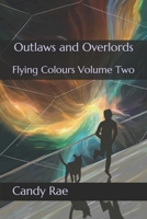 Outlaws and Overlords 1724536184 Book Cover