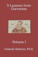 5 Lessons from Cervantes: Volume I (5 Lessons from Great Thinkers) B0DB7B2SR3 Book Cover