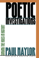Poetic Investigations: Singing the Holes in History (Avant-Garde & Modernism Studies) 0810116685 Book Cover