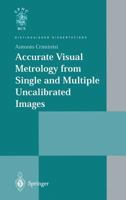 Accurate Visual Metrology from Single and Multiple Uncalibrated Images 1852334681 Book Cover