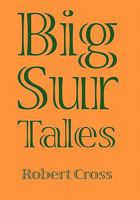 Big Sur Tales 1452096945 Book Cover
