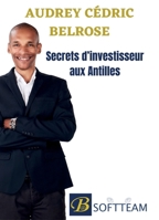 Secrets d'investisseur aux Antilles (French Edition) B0CBRCNRL7 Book Cover