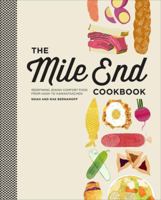 The Mile End Cookbook: Redefining Jewish Comfort Food from Hash to Hamantaschen 030795448X Book Cover
