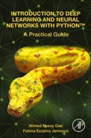 Introduction to Deep Learning and Neural Networks with Python(tm): A Practical Guide 0323909337 Book Cover