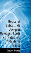 Notice et Extraits de Quelques Ouvrages Écrits en Patois du Midi de la France 0469770333 Book Cover