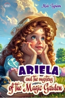 Ariela and the mystery of the Magic Garden B0D9T6QZBR Book Cover