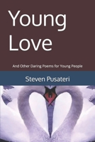 Young Love: And Other Daring Poems for Young People B0FN3QJQD5 Book Cover