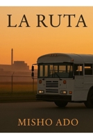 LA RUTA (Spanish Edition) B0FFNFP3PX Book Cover