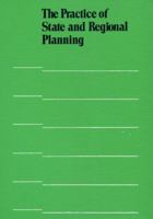 The Practice of State and Regional Planning (Municipal Management Series) 0918286387 Book Cover