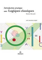 Introduction pratiqué aux Logiques classiques: Avec exercices corrigés (HR.HORS COLLEC.) (French Edition) 2705670858 Book Cover
