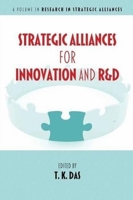 Strategic Alliances for Innovation and R&d 1623966221 Book Cover