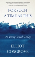 For Such a Time as This: On Being Jewish Today 0063417472 Book Cover