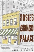 Rosie's Gringo Palace 0982805306 Book Cover