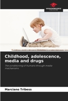 Childhood, adolescence, media and drugs 6209119549 Book Cover