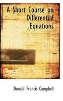 A Short Course on Differential Equations 1018886494 Book Cover