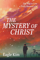 The Mystery of Christ 1666755591 Book Cover